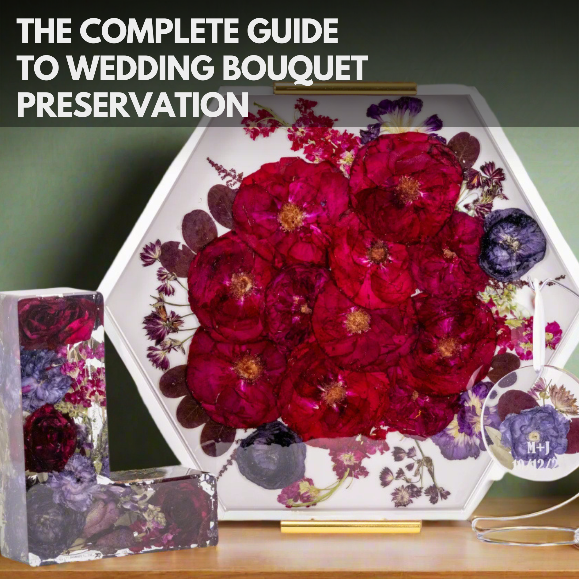 The Complete Guide to Wedding Bouquet Preservation