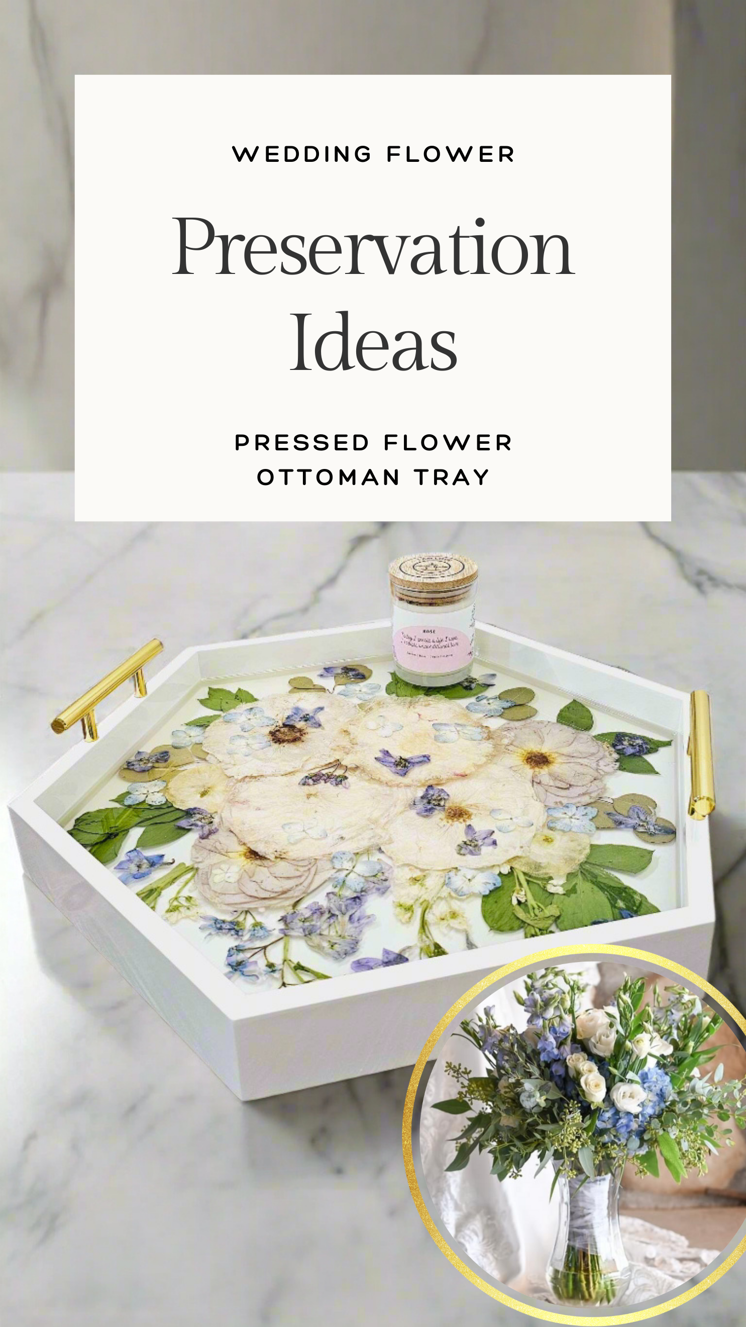 Hexagonal ottoman tray with pressed flowers and a small bottle on a marble surface, with text overlay about wedding flower preservation ideas.
